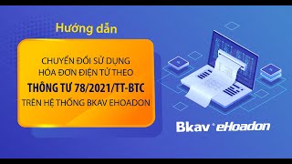 hướng dẫn chuyển đổi hóa đơn điện tử bkav hướng dẫn chuyển đổi hóa đơn điện tử bkav